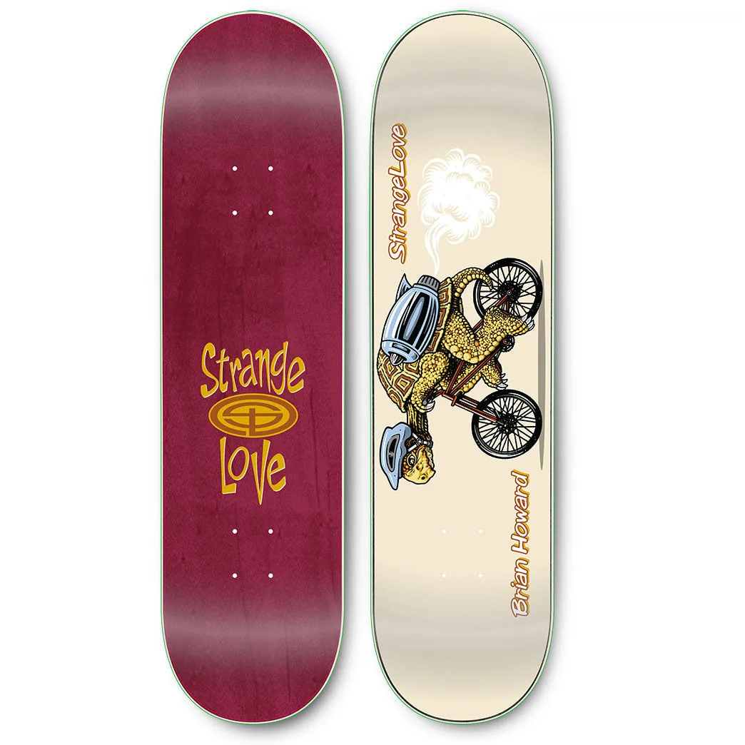 Strangelove Brian Howard Nowhere Fast Deck 8.375